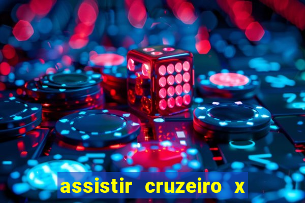 assistir cruzeiro x corinthians ao vivo gratis